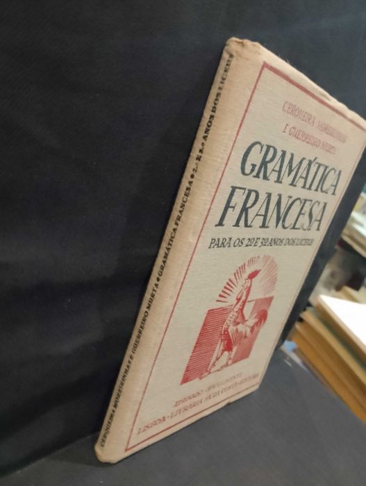 Gramática Francesa (para os 2º e 3º anos dos Liceus) 1937