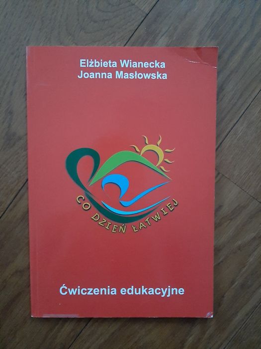Co dzień łatwiej. Ćwiczenia edukacyjne. Wianecka Masłowska