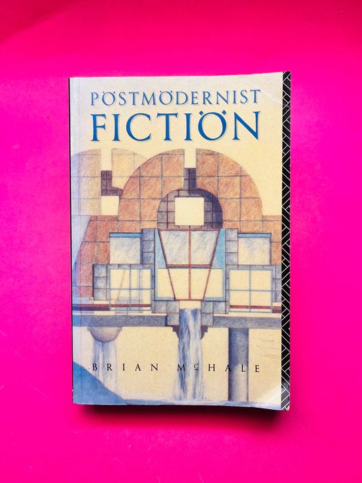 Postmodernist Fiction - Brian McHale