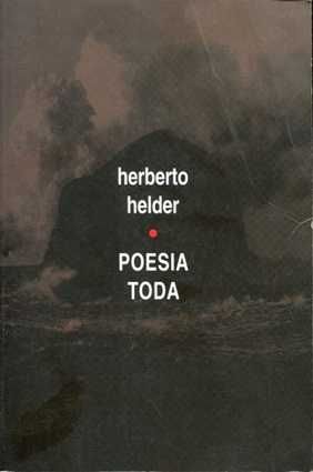 HERBERTO HELDER «POESIA TODA»