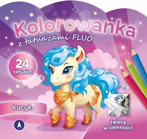 Kolorowanka z tatuażami FLUO Kucyki. Skrzat. Nowy Produkt
