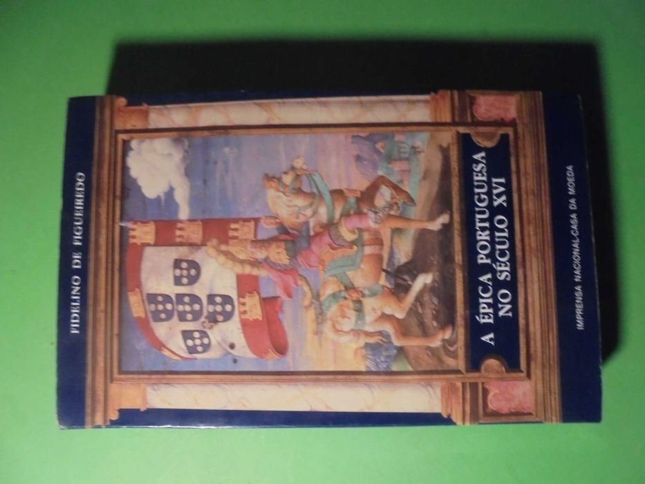 Figueiredo (Fidelino de);A Épica Portuguesa no Século XVI