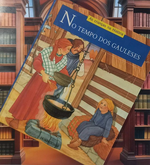 Livro Infantil Coleção As Crianças na História - No Tempo dos Gauleses