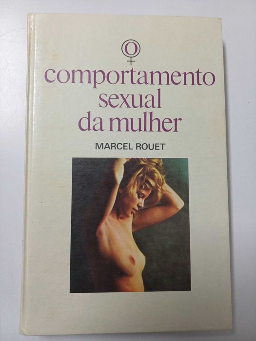 Marcel Rouet - O comportamento sexual da mulher
