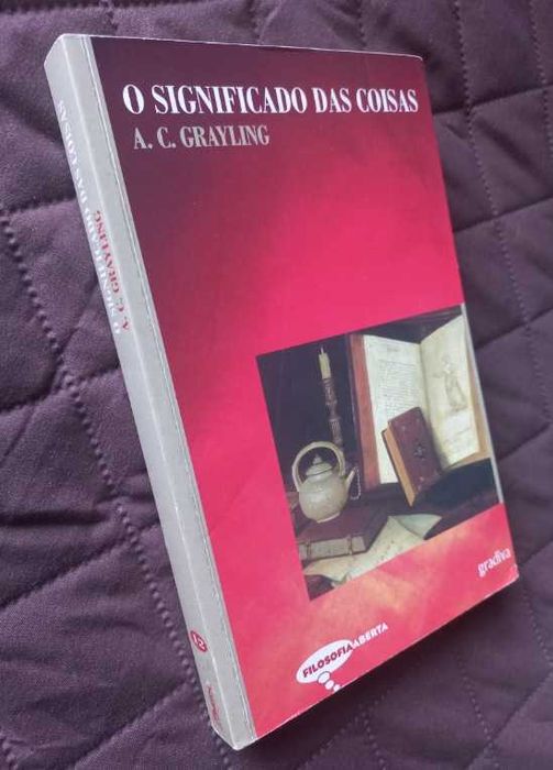 O Significado das Coisas - A. C. Grayling