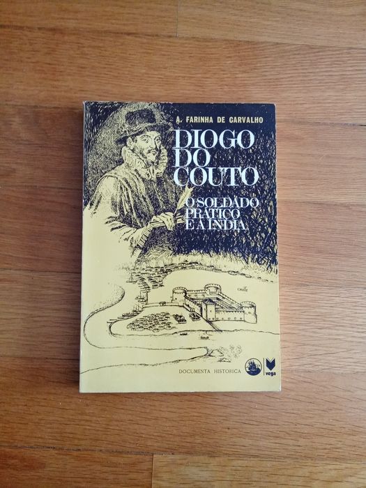 livro - Diogo do Couto. O soldado prático e a Índia