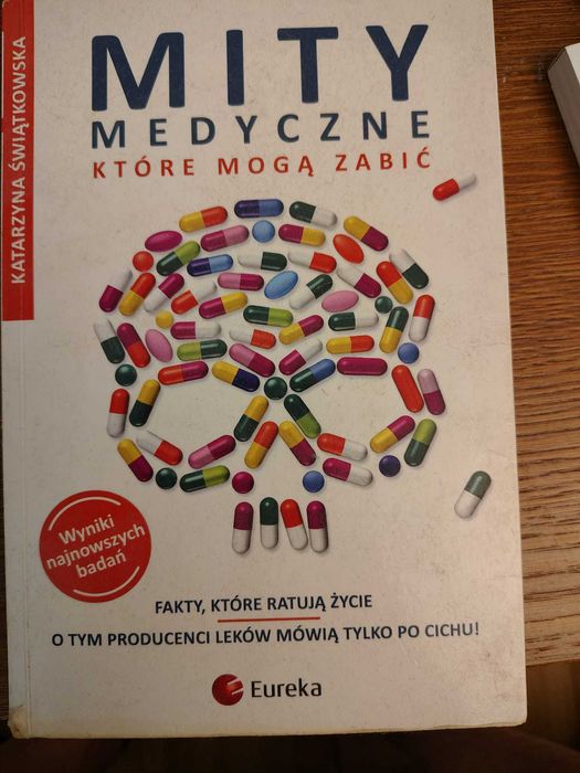 "Mity medyczne, które mogą zabić" Katarzyna Świątkowska
