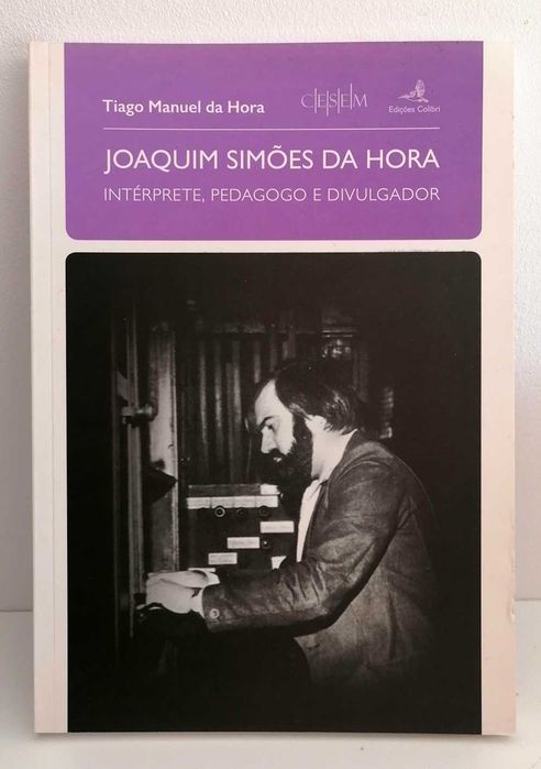 Joaquim Simões da Hora: Intérprete, Pedagogo e Divulgador