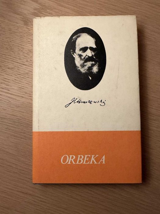 Józef Ignacy Kraszewski - Orbeka (WL)