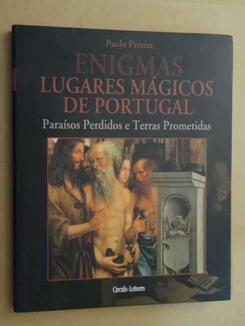 Lugares Mágicos de Portugal - Paraísos Perdidos e Terras Prometidas