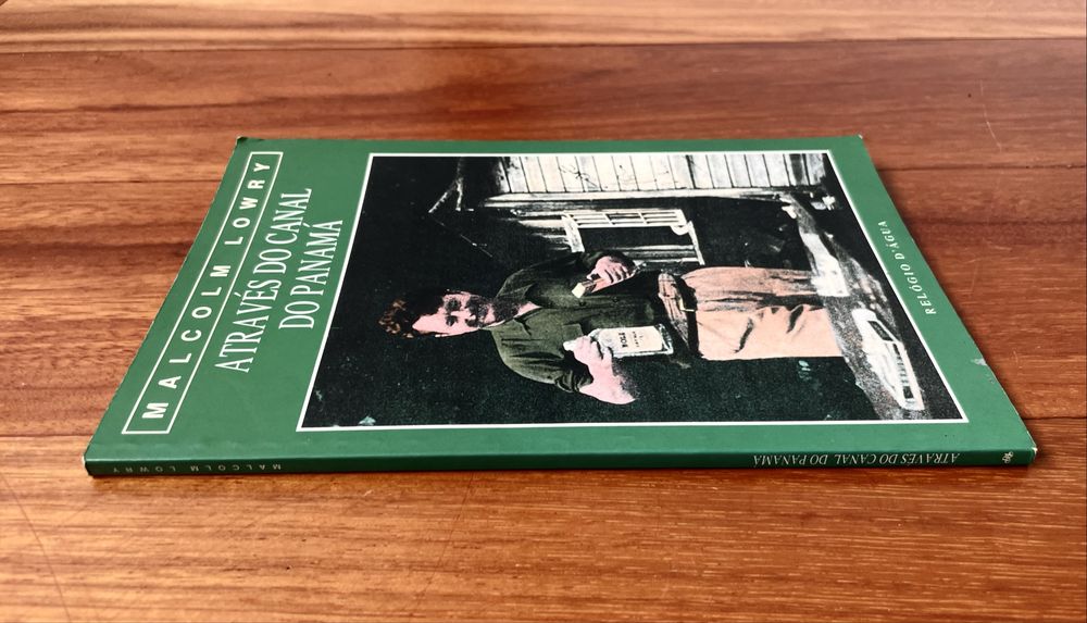 Malcolm Lowry - Através do Canal do Panamá