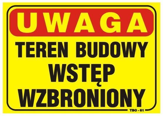 Tablica 35 x 25Cm Uwaga! Teren Budowy Wstęp Wzbroniony