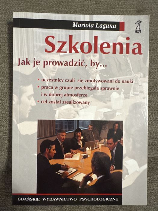 Szkolenia. Jak je prowadzić by… Mariola Łaguna