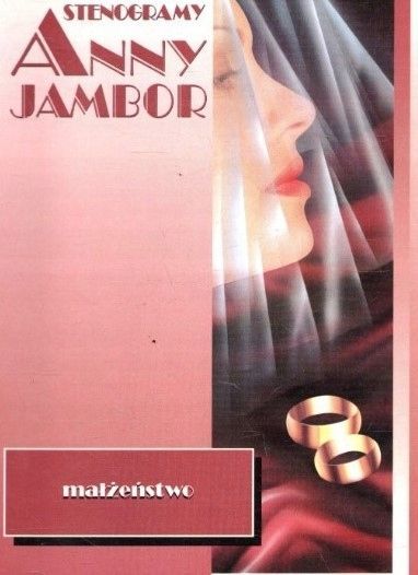 Stenogramy Anny Jambor. Małżeństwo Anna Jambor