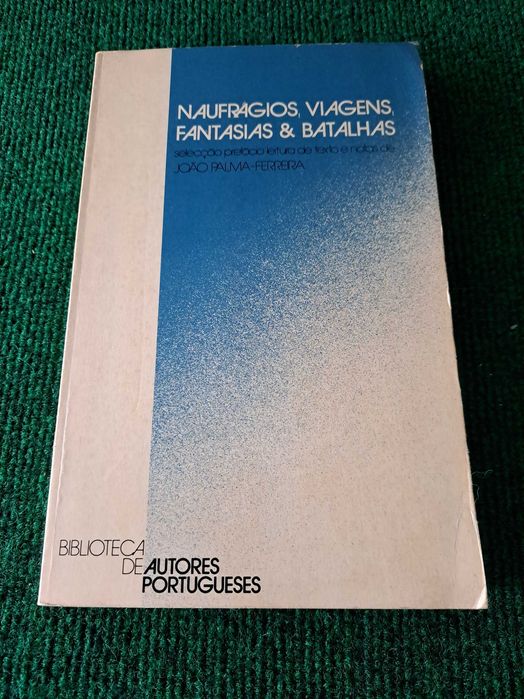 Naufrágios, Viagens, Fantasias & Batalhas - João Palma-Ferreira