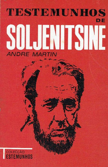 4329

Testemunhos de Soljenitsine
de André Martin