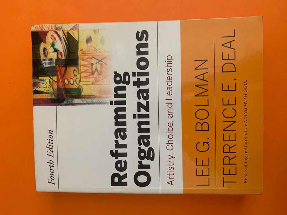 Reframing Organizations  -  L. G. Bolman e T. E. Dea