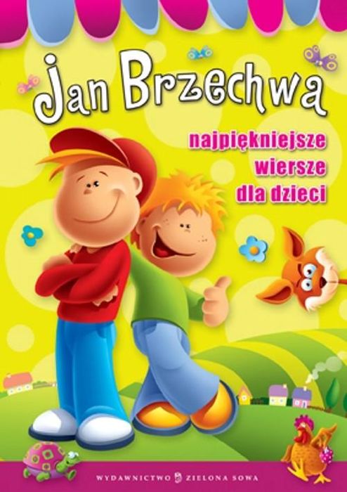 Najpiękniejsze Wiersze Dla Dzieci Jan Brzechwa C7636