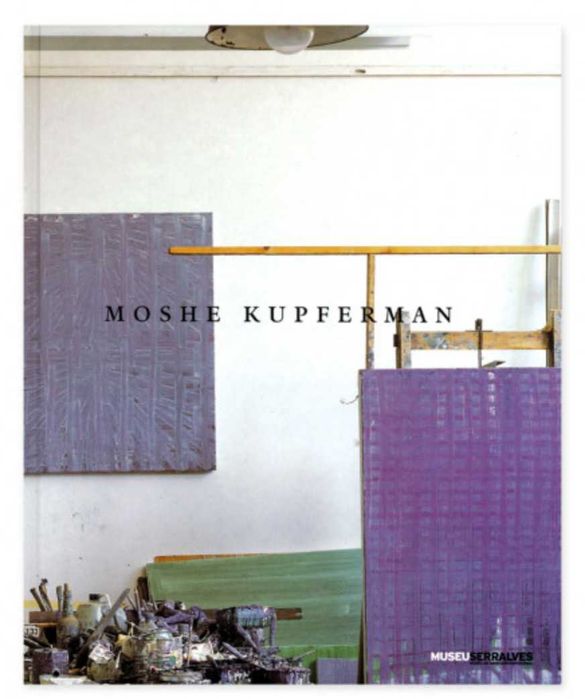 Moshe Kupferman, 2005, Museu de Serralves