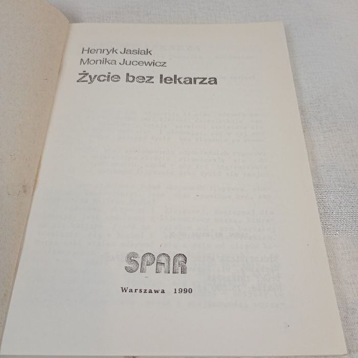 Życie bez lekarza. Henryk Jasiak, Monika Jucewicz