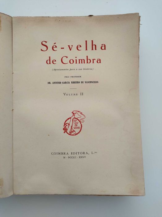A Sé Velha de Coimbra (Dr. António Vasconcelos) - 2 Volumes