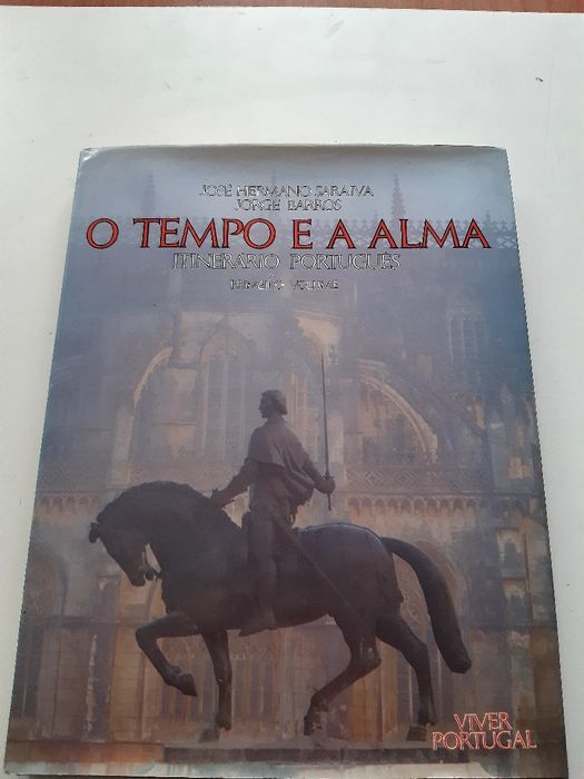 O tempo e a alma itinerário português José Hermano Saraiva