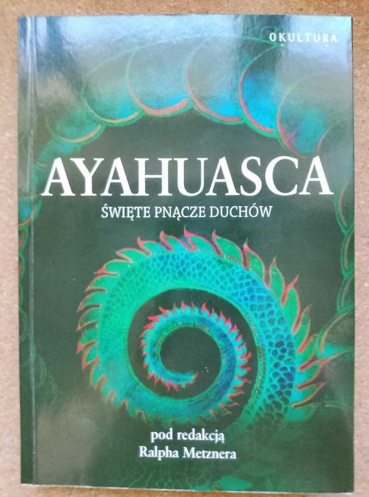 Ayahuasca: święte pnącze duchów