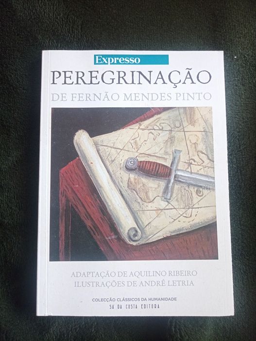 Peregrinação – Fernão Mendes Pinto -Aquilino Ribeiro; Il. André Letria