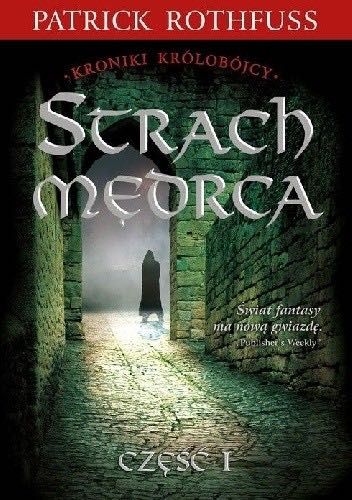 Strach mędrca. Część 1 Patrick Rothfuss