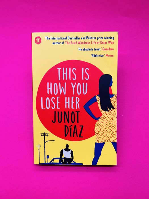 THIS IS HOW YOU LOSE HER JUNOT DIAZ