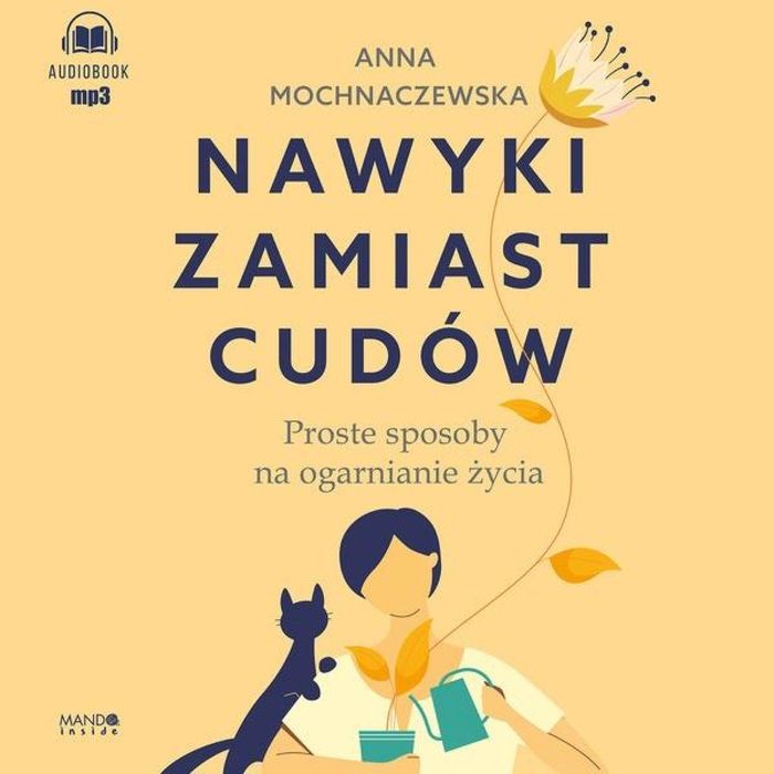 Nawyki zamiast cudów audiobook Mando Inside Anna Mochnaczewska,