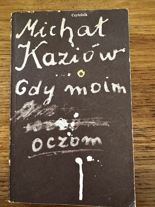 Gdy moim oczom. Michał Kaziów