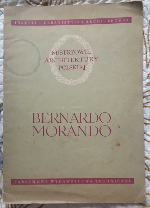 Mistrzowie Architektury Polskiej BERNARDO MORANDO Maria Lewicka 1952 r