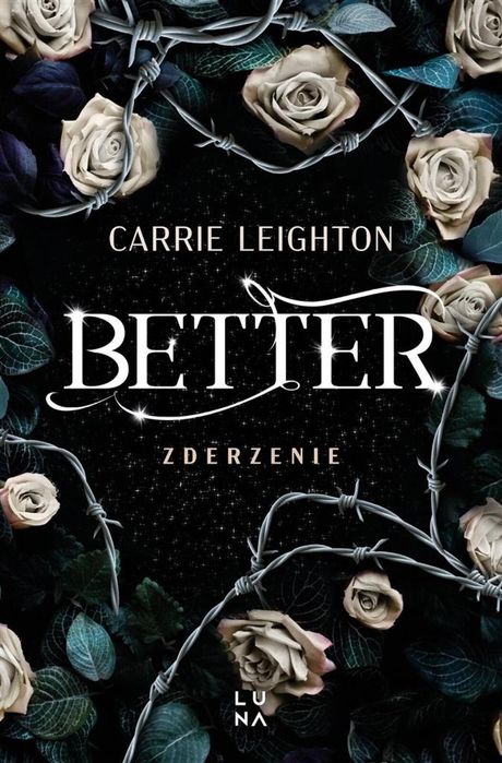 Better. Zderzenie Luna Carrie Leighton, Natalia Mętrak-Ruda Rok