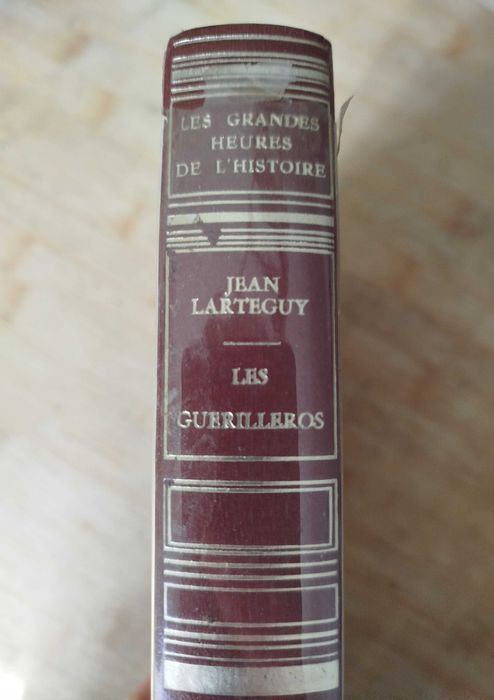 Les Guerilleros- Les Grandes Heures de L´Histoire de Jean Larteguy