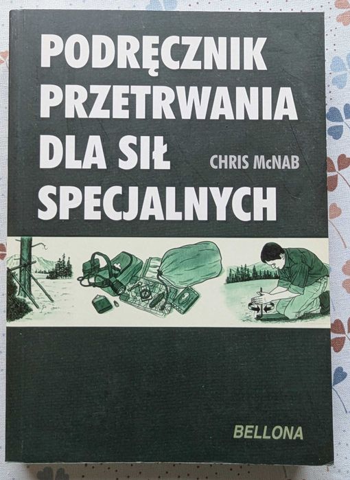 Podręcznik przetrwania dla sił specjalnych - Chris McNab