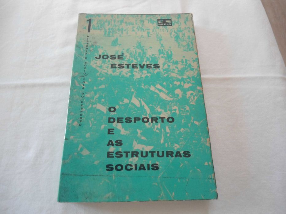 O Desporto e as estruturas sociais por José Esteves