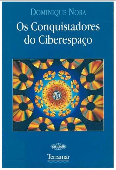 Livro “Os Conquistadores do Ciberespaço” por Dominique Nora
