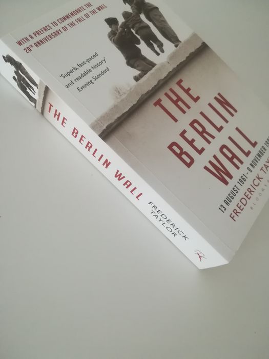 "The Berlin Wall" Frederick Taylor