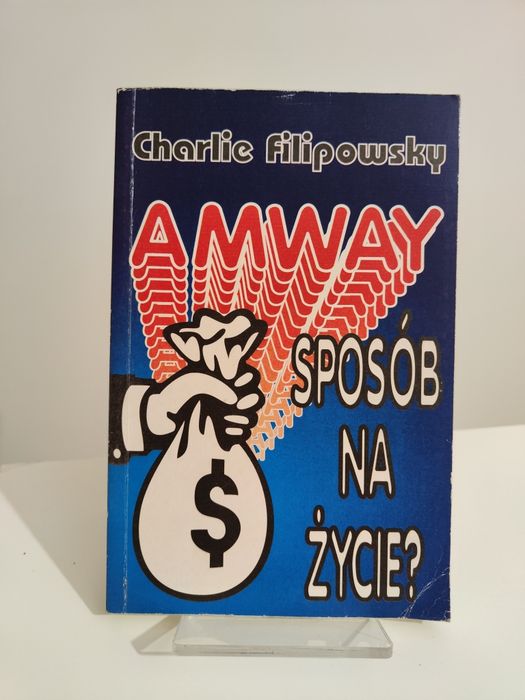 Amway - sposób na życie? - Charlie Filipowsky