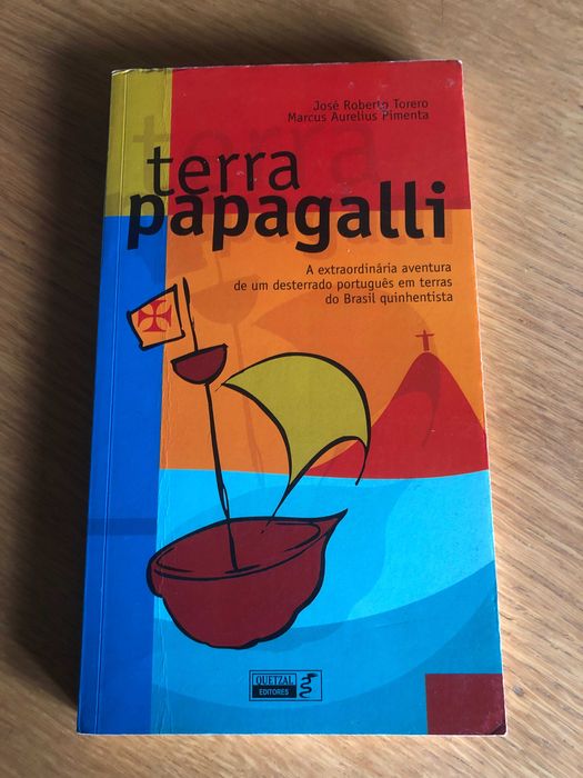 TERRA PAPAGALLI   José Roberto Torero    Marcus Aurelius Pimenta