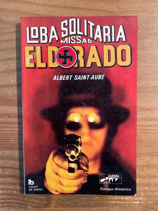 Loba Solitária - Missão El Dorado - Albert Saint Aube (portes grátis)