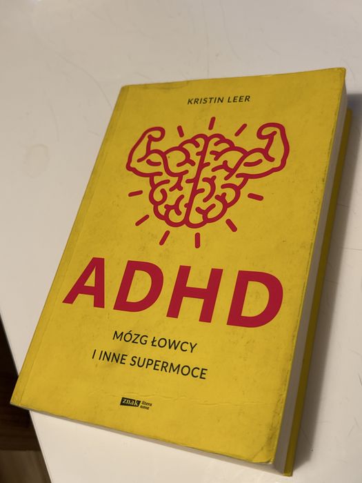 ADHD mózg łowcy i inne super moce Kristen Leer