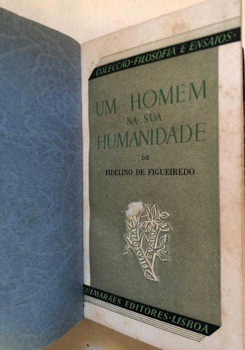 Um Homem na sua Humanidade - Fidelino de Figueiredo
