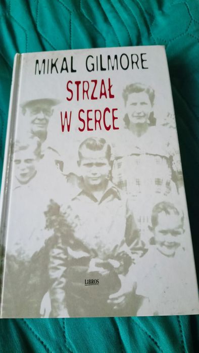 Książka Mikal Gilmore "Strzał w serce"