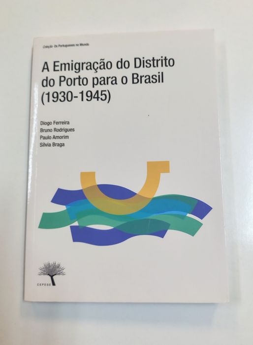A emigração do Distrito do Porto para o Brasil (1930-1945)