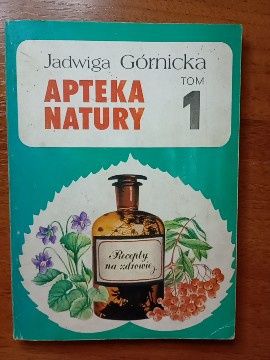 Jadwiga Gornicka Apteka Natury Tom 1 wydanie 1991 (104)