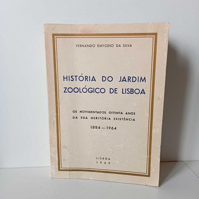 História Do Jardim Zoológico De Lisboa - Fernando Emygdio Da Silva