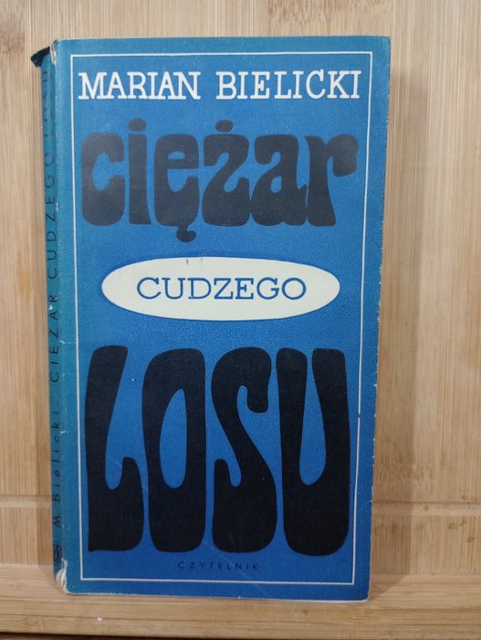 Ciężar cudzego losu. Marian Bielicki
