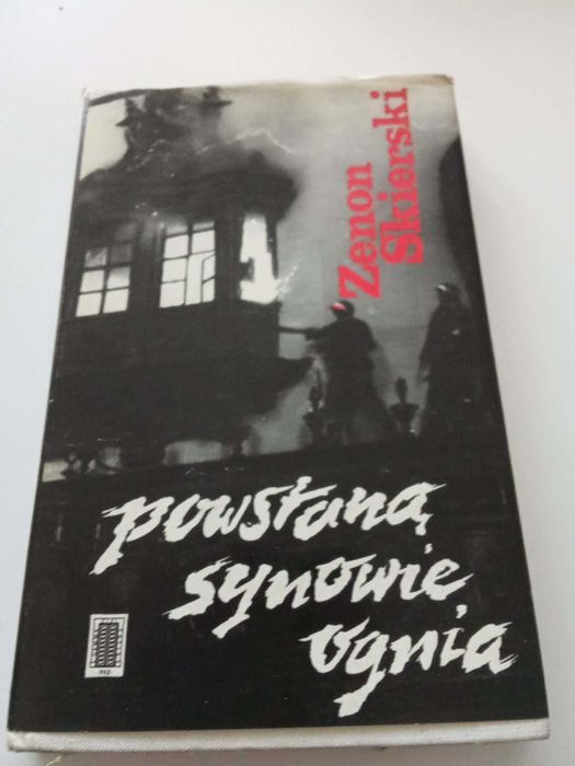 Powstaną synowie ognia Kazimierz Zenon Skierski